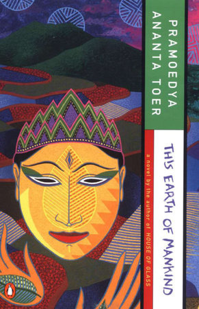 This Earth of Mankind Paperback by Pramoedya Ananta Toer