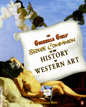 The Guerrilla Girls' Bedside Companion to the History of Western Art Paperback by Guerrilla Girls