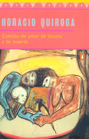 Cuentos de Amor de Locura y de Muerte Paperback by Horacio Quiroga