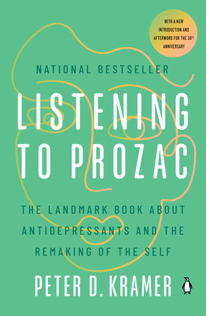 Listening to Prozac Paperback by Peter D. Kramer
