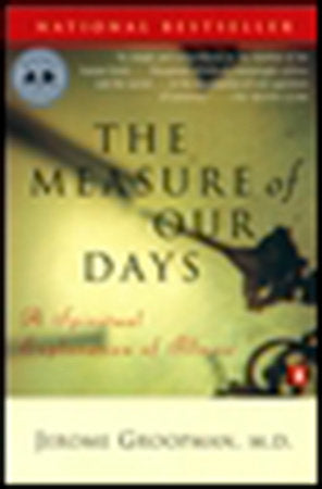 The Measure of Our Days Paperback by Jerome Groopman