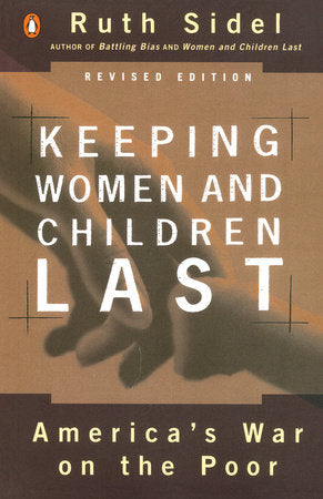 Keeping Women and Children Last Paperback by Ruth Sidel