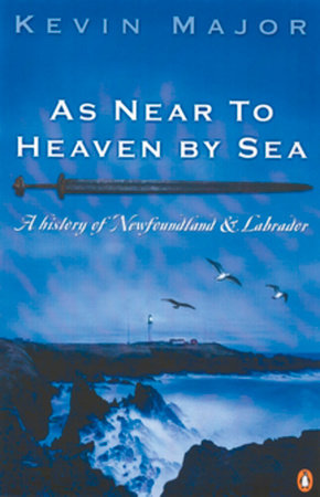 As Near To Heaven By Sea Paperback by Kevin Major