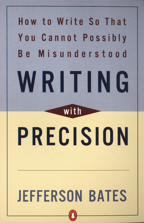Writing with Precision Paperback by Jefferson D. Bates