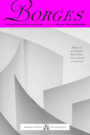 Selected Non-Fictions Paperback by Jorge Luis Borges; Edited by Eliot Weinberger; Translated by Esther Allen, Suzanne Jill Levine, and Eliot Weinberger