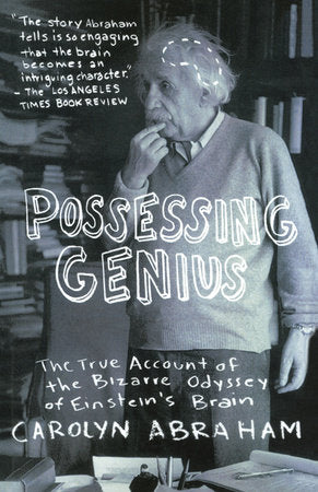 Possessing Genius Paperback by Carolyn Abraham