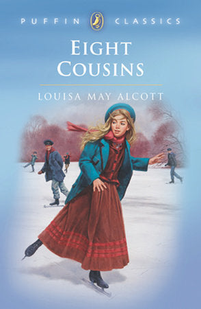 Eight Cousins Paperback by Louisa May Alcott