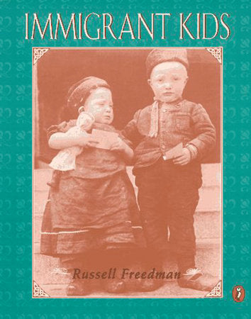 Immigrant Kids Paperback by Russell Freedman