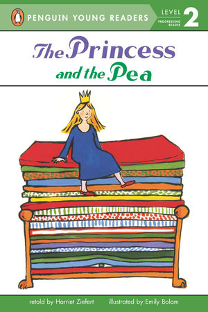 The Princess and the Pea Paperback by Harriet Ziefert; Illustrated by Emily Bolam