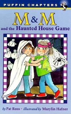 M & M and the Haunted House Game Paperback by Pat Ross; Illustrated by Marilyn Hafner