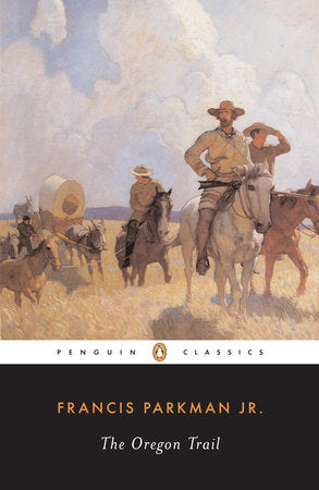 The Oregon Trail Paperback by Francis Parkman, Jr.