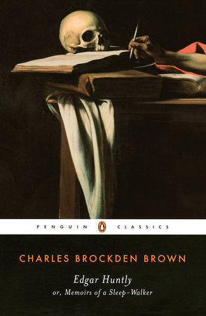 Edgar Huntly or, Memoirs of a Sleep-Walker Paperback by Charles Brockden Brown
