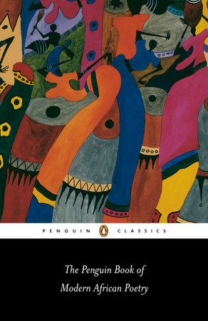The Penguin Book of Modern African Poetry Paperback by Edited by Gerald Moore; Introduction by Gerald Moore and Ulli Beier