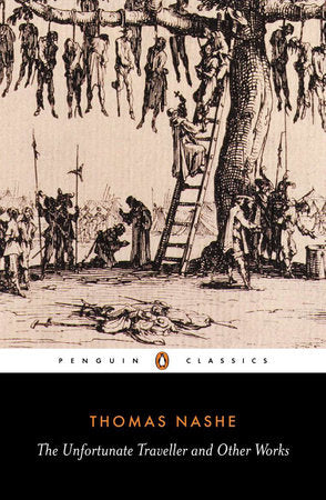 The Unfortunate Traveller and Other Works Paperback by Thomas Nashe; Edited with an Introduction by J. B. Steane