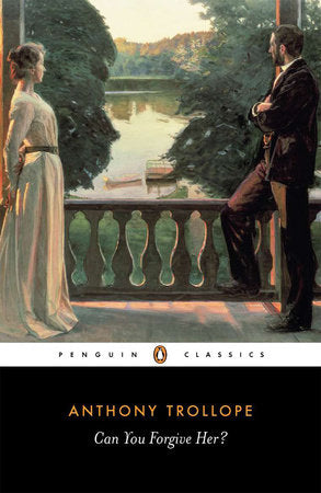 Can You Forgive Her? Paperback by Anthony Trollope; Introduction by Stephen Wall