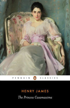 The Princess Casamassima Paperback by Henry James; Edited with an Introduction by Derek Brewer; Notes by Patricia Crick
