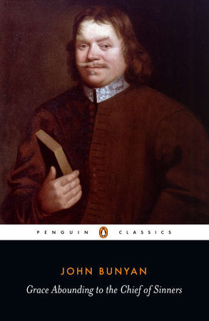 Grace Abounding to the Chief of Sinners Paperback by John Bunyan