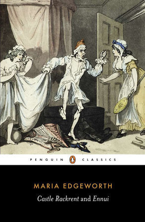 Castle Rackrent and Ennui Paperback by Maria Edgeworth; Edited with an Introduction by Marilyn Butler