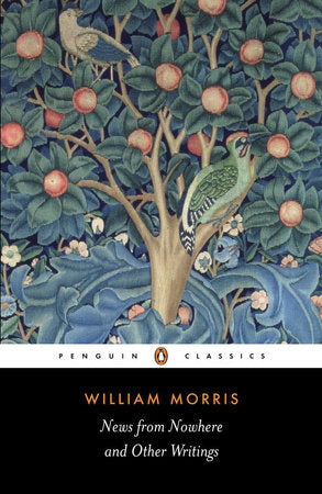 News from Nowhere and Other Writings Paperback by William Morris; Edited with an Introduction and Notes by Clive Wilmer