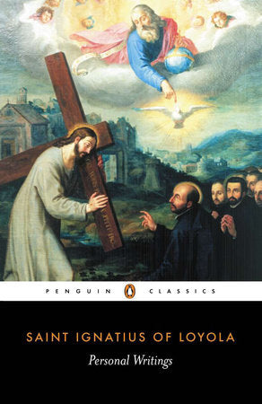 Personal Writings Paperback by Ignatius of Loyola; Translated with Introductions and Notes by Joseph A. Munitizand Philip Endean