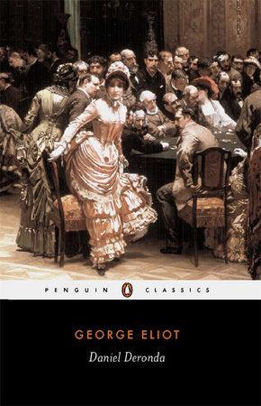 Daniel Deronda Paperback by George Eliot; Edited with an Introduction and Notes by Terence Cave