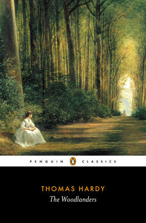 The Woodlanders Paperback by Thomas Hardy; Edited with an Introduction and Notes by Patricia Ingham