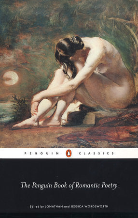 The Penguin Book of Romantic Poetry Paperback by Edited by Jonathan Wordsworth and Jessica Wordsworth