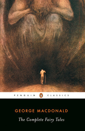 The Complete Fairy Tales Paperback by George Macdonald
