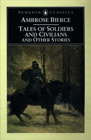 Tales of Soldiers and Civilians Paperback by Ambrose Bierce