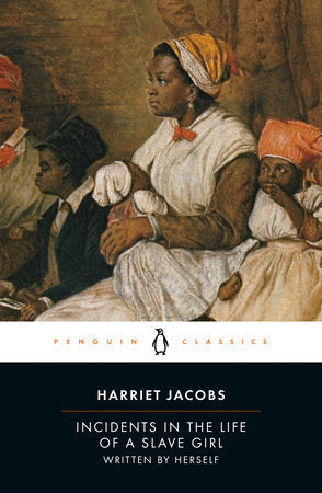 Incidents in the Life of a Slave Girl Paperback by Harriet Jacobs; Edited with an Introduction and Notes by Nell Irvin Painter