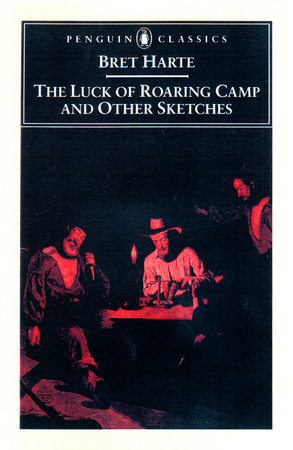 The Luck of Roaring Camp and Other Writings Paperback by Bret Harte