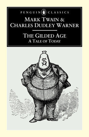 The Gilded Age Paperback by Mark Twain and Charles Dudley Warner