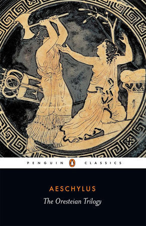 The Oresteian Trilogy Paperback by Aeschylus; Translated with an Introductin and Notes by Philip Vellacott
