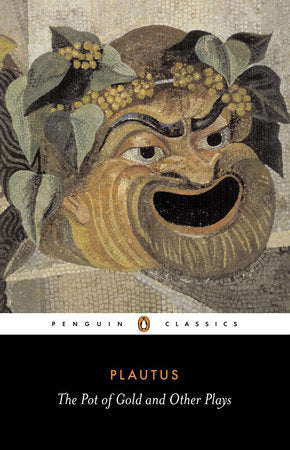 The Pot of Gold and Other Plays Paperback by Plautus