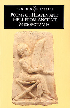 Poems of Heaven and Hell from Ancient Mesopotamia Paperback by Anonymous; Translated with an Introduction by N. K. Sandars