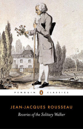 Reveries of the Solitary Walker Paperback by Jean-Jacques Rousseau