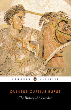 The History of Alexander Paperback by Quintus Curtius Rufus