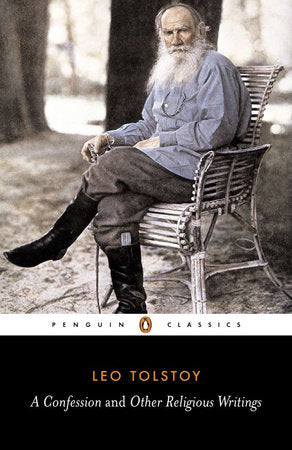A Confession and Other Religious Writings Paperback by Leo Tolstoy; Translated with an Introduction by Jane Kentis