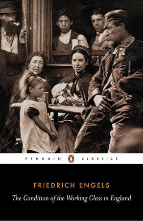 The Condition of the Working Class in England Paperback by Friedrich Engels; Edited with a Foreword by Victor Kiernan