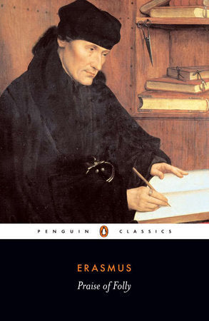 Praise of Folly and Letter to Maarten van Dorp Paperback by Desiderius Erasmus; Translated by Betty Radice; Introduction by and Notes by A. H. T. Levi