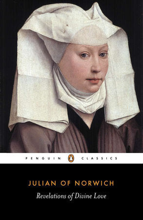 Revelations of Divine Love Paperback by Julian of Norwich; Translated by Elizabeth Spearing; Introduction and Notes by A. C. Spearing