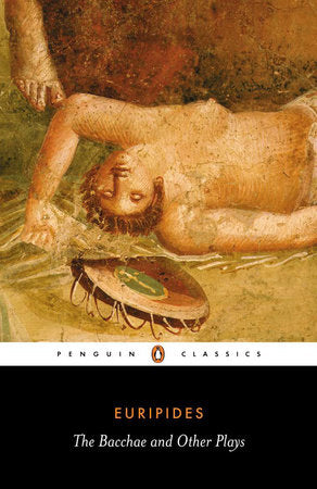The Bacchae and Other Plays Paperback by Euripides