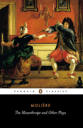 The Misanthrope and Other Plays Paperback by Jean-Baptiste Moliere; Translated by John Wood and David Coward; Introduction and Notes by David Coward