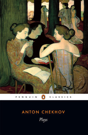 Plays Paperback by Anton Chekhov; Translated with Notes by Peter Carson; Introduction by Richard Gilman