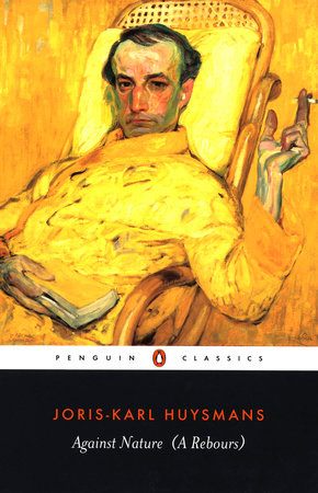 Against Nature (A Rebours) Paperback by Joris-Karl Huysmans