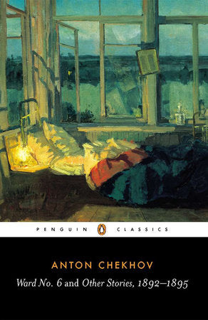 Ward No. 6 and Other Stories, 1892-1895 Paperback by Anton Chekhov; Translated with Notes by Ronald Wilks; Introduction by J. DouglasClayton