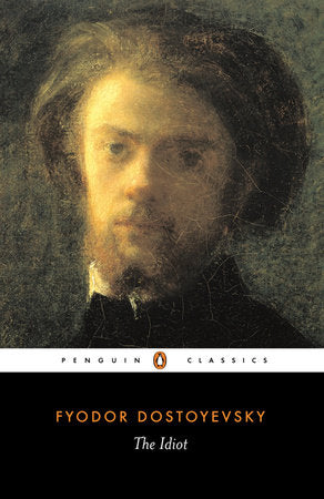 The Idiot TR by Fyodor Dostoyevsky; Translated with Notes by David McDuff; Introduction by William Mills Todd III