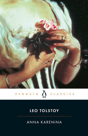 Penguin Classics Anna Karenina Paperback by Leo Tolstoy;Richard Peaver;Richard Peaver;Richard Peaver