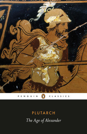 The Age of Alexander Paperback by Plutarch