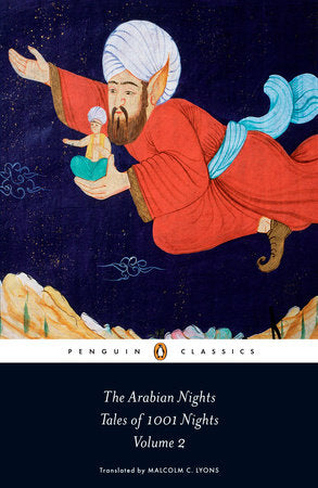 The Arabian Nights: Tales of 1,001 Nights Paperback by Anonymous; Traslated by Malcolm C. Lyons with Ursula Lyons; Introduced and Annotated by Robert Irwin